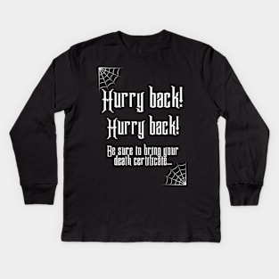 Hurry Back! Kids Long Sleeve T-Shirt